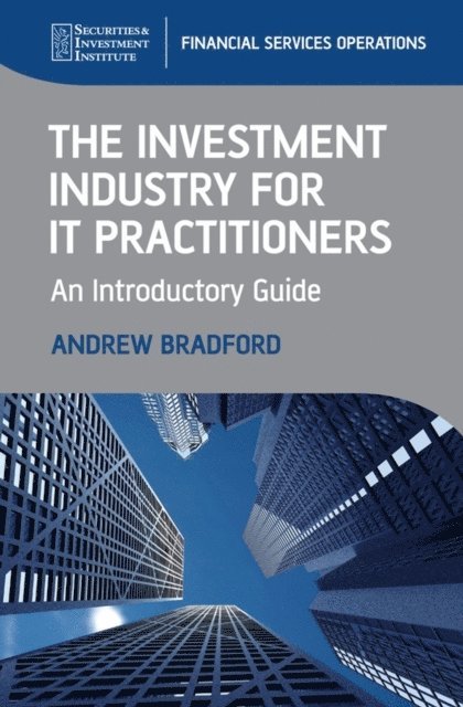 Andrew Bradford - Investment Industry for IT Practitioners, E-bok. Tillgänglighet: Lägg i varukorg