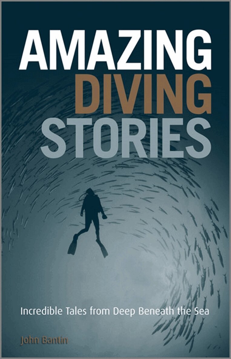 John Bantin - Amazing Diving Stories, E-bok