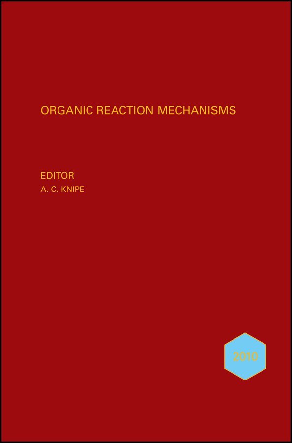 AC Knipe - Organic Reaction Mechanisms 2010. Tillgänglighet: Tillfälligt slut