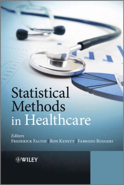 Fabrizio Ruggeri, Ron S. Kenett, Frederick W. Faltin - Statistical Methods in Healthcare, E-bok