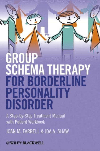 Ida A. Shaw, Joan M. Farrell - Group Schema Therapy for Borderline Personality Disorder, E-bok