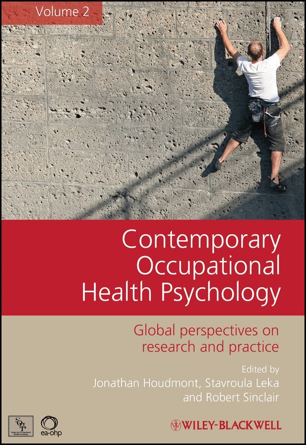Jonathan Houdmont, Stavroula Leka, Robert R. Sinclair - Contemporary Occupational Health Psychology – Global Perspectives on Research and Practice V2. Tillgänglighet: Tillfälligt slut