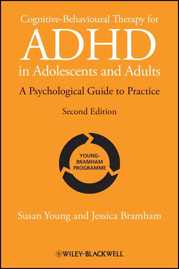 Susan Young, Jessica Bramham - Cognitive–Behavioural Therapy for ADHD in Adolescents and Adults – A Psychological Guide to Practice 2e. Tillgänglighet: Tillfälligt slut