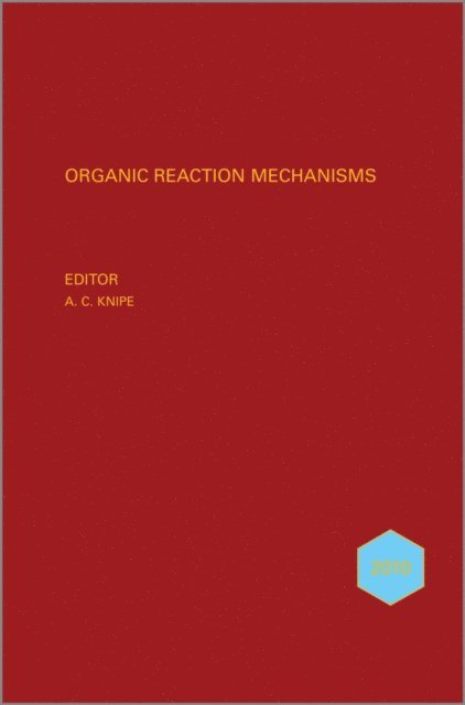 A. C. Knipe - Organic Reaction Mechanisms 2010, E-bok
