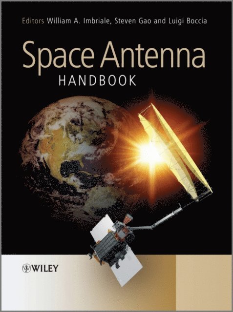 Luigi Boccia, Steven Shichang Gao, William A. Imbriale - Space Antenna Handbook, E-bok