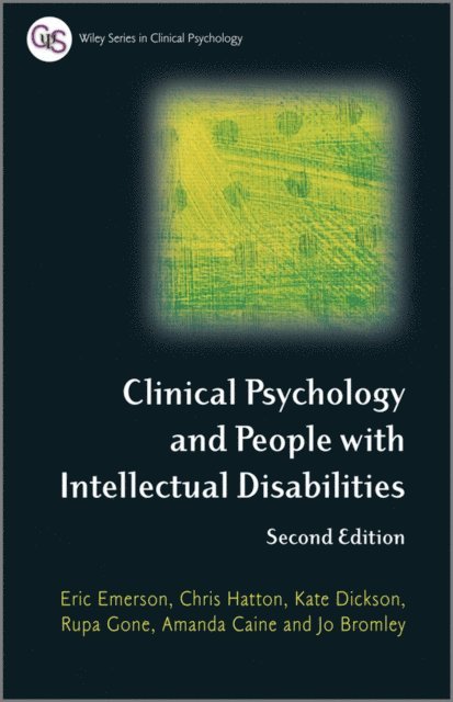 Jo Bromley, Amanda Caine, Rupa Gone, Kate Dickson, Chris Hatton, Eric Emerson - Clinical Psychology and People with Intellectual Disabilities, E-bok