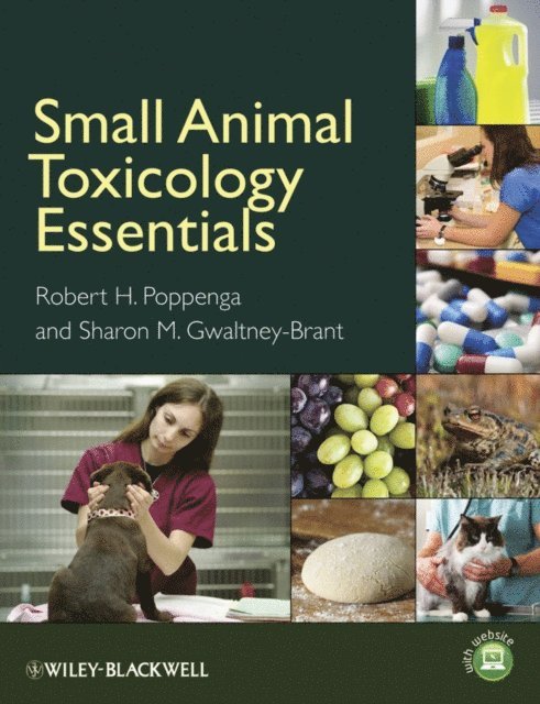 Sharon M. Gwaltney-Brant, Robert H. Poppenga - Small Animal Toxicology Essentials, E-bok