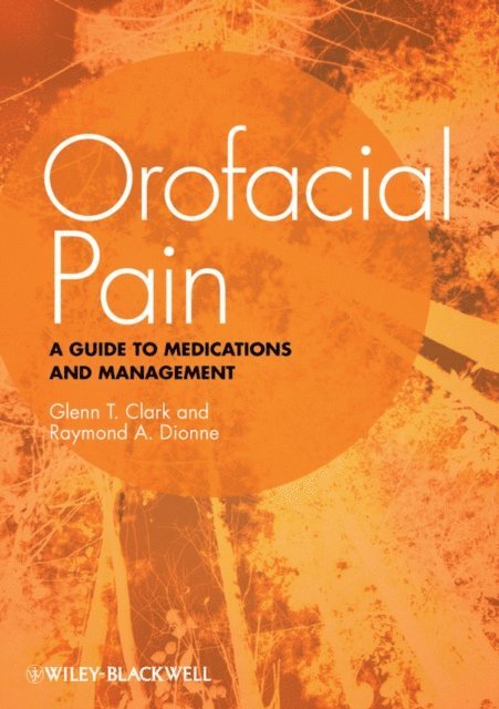 Raymond A. Dionne, Glenn T. Clark - Orofacial Pain, E-bok