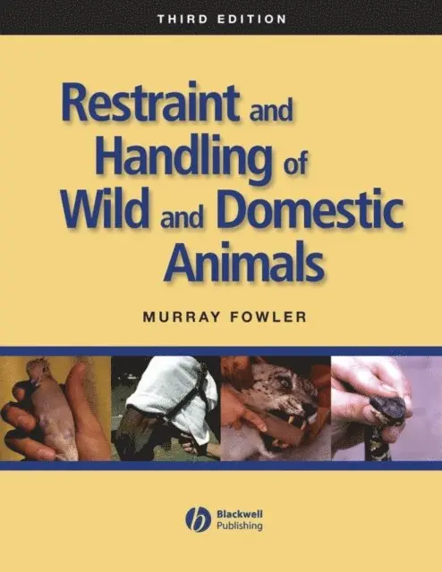 Murray Fowler - Restraint and Handling of Wild and Domestic Animals, E-bok. Tillgänglighet: Lägg i varukorg