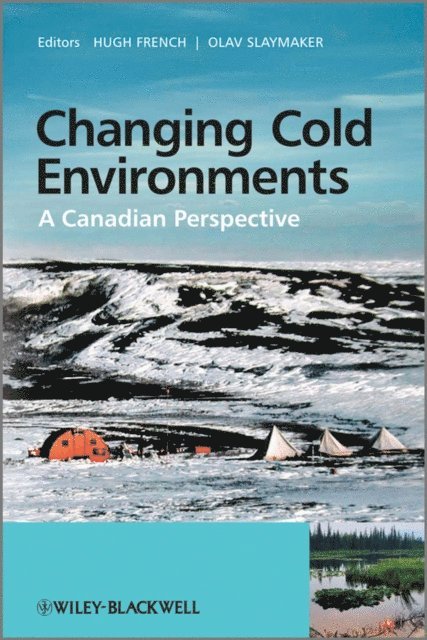 Olav Slaymaker, Hugh M. French - Changing Cold Environments, E-bok