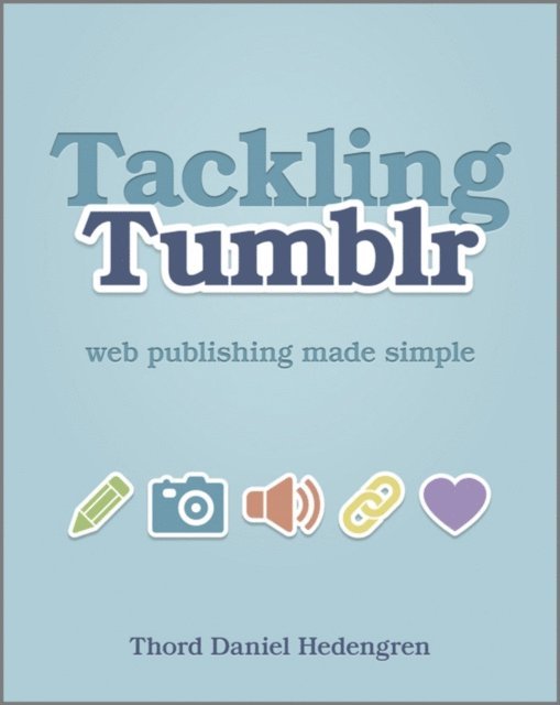 Thord Daniel Hedengren - Tackling Tumblr, E-bok