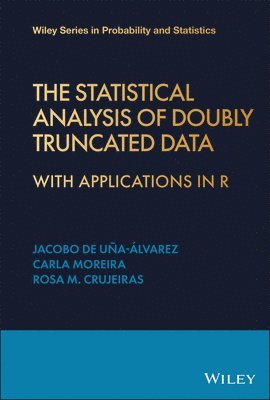 Jacobo de Uña-Álvarez, Rosa M. Crujeiras, Carla Moreira - Statistical Analysis of Doubly Truncated Data, Inbunden