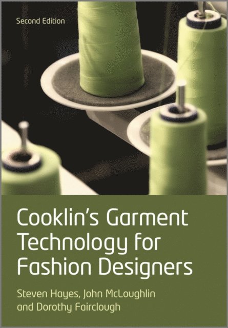 Dorothy Fairclough, John McLoughlin, Steven George Hayes, Gerry Cooklin - Cooklin's Garment Technology for Fashion Designers, E-bok