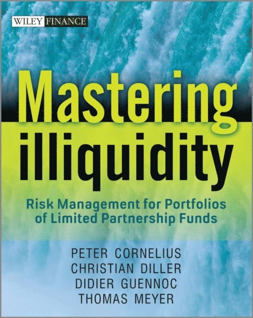 Didier Guennoc, Christian Diller, Peter Cornelius, Thomas Meyer - Mastering Illiquidity, E-bok