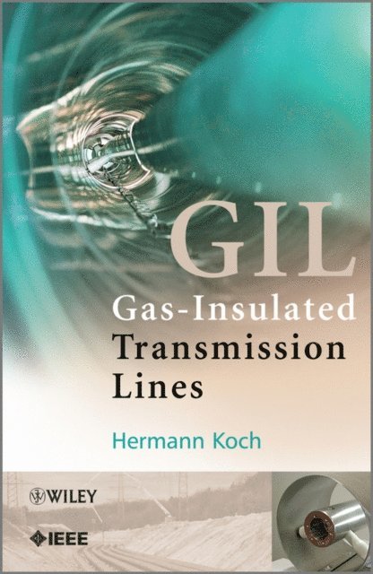 Hermann J. Koch - Gas Insulated Transmission Lines (GIL), E-bok