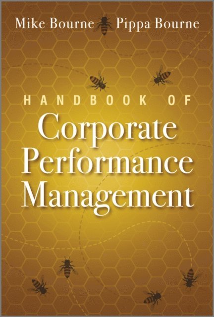 Pippa Bourne, Mike Bourne - Handbook of Corporate Performance Management, E-bok