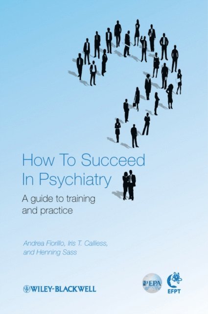 Henning Sa, Iris Calliess, Andrea Fiorillo - How to Succeed in Psychiatry, E-bok