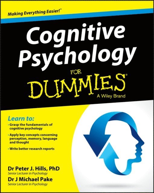 Michael Pake, Peter J. Hills - Cognitive Psychology For Dummies, E-bok