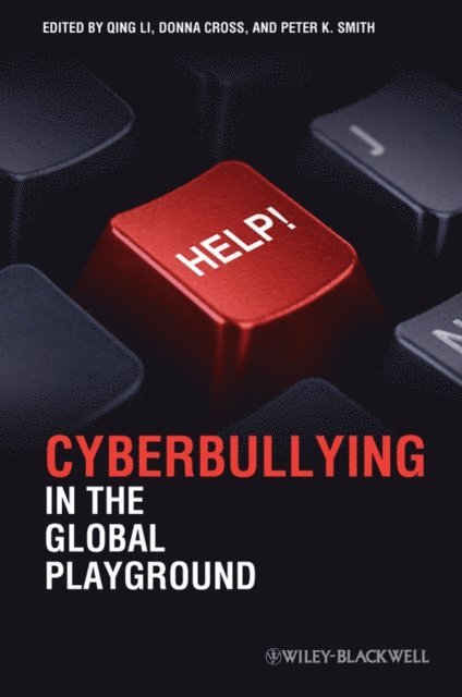 Peter K. Smith, Donna Cross, Qing Li - Cyberbullying in the Global Playground, E-bok