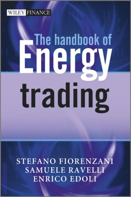 Enrico Edoli, Samuele Ravelli, Stefano Fiorenzani - Handbook of Energy Trading, E-bok