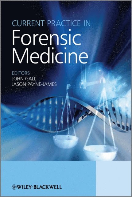 Jason Payne-James, John A. M. Gall - Current Practice in Forensic Medicine, E-bok