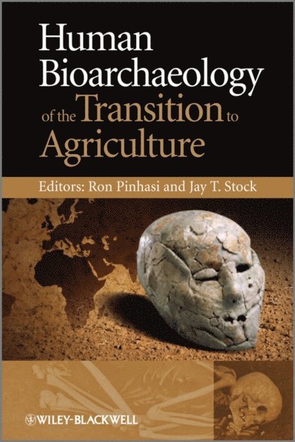 Jay T. Stock, Ron Pinhasi - Human Bioarchaeology of the Transition to Agriculture, E-bok