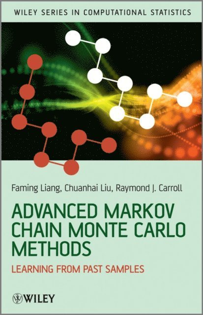 Raymond Carroll, Chuanhai Liu, Faming Liang - Advanced Markov Chain Monte Carlo Methods, E-bok