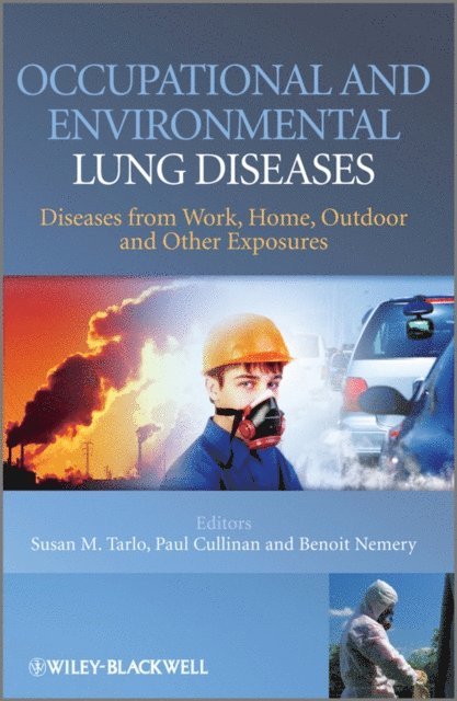 Benoit B. Nemery, Paul Cullinan, Susan Tarlo - Occupational and Environmental Lung Diseases, E-bok