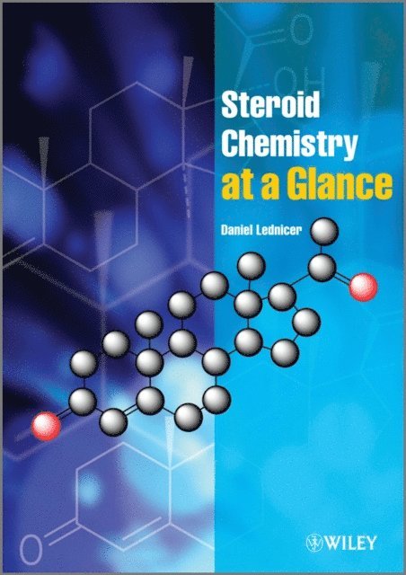 Daniel Lednicer - Steroid Chemistry at a Glance, E-bok