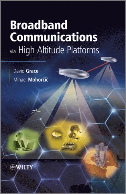 Mihael Mohorcic, David Grace - Broadband Communications via High Altitude Platforms, E-bok