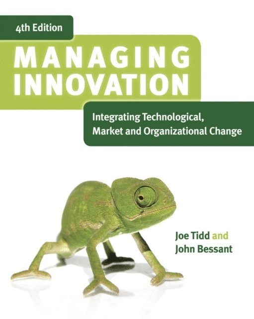John R. Bessant, Joe Tidd - Managing Innovation, E-bok