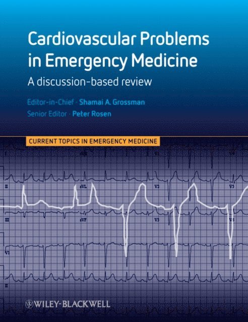 Peter Rosen, Shamai Grossman - Cardiovascular Problems in Emergency Medicine, E-bok