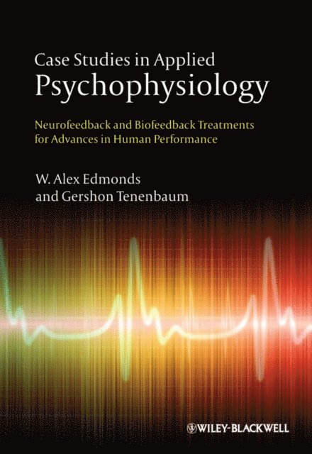 Gershon Tenenbaum, W. Alex Edmonds - Case Studies in Applied Psychophysiology, E-bok