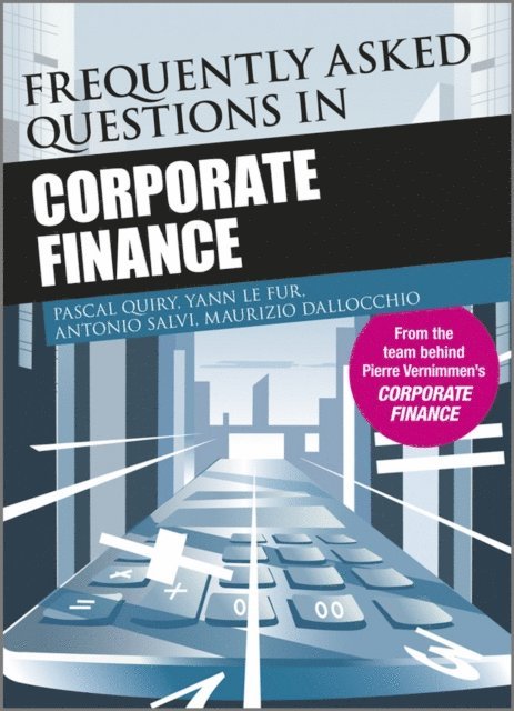 Maurizio Dallocchio, Antonio Salvi, Yann Le Fur, Pascal Quiry - Frequently Asked Questions in Corporate Finance, E-bok