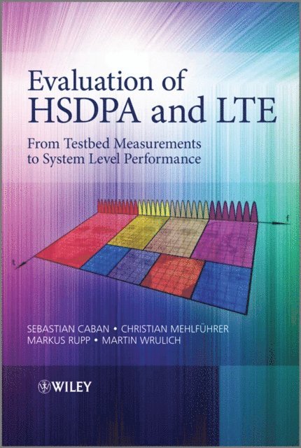 Martin Wrulich, Christian Mehlf hrer, Sebastian Caban, Markus Rupp - Evaluation of HSDPA and LTE, E-bok