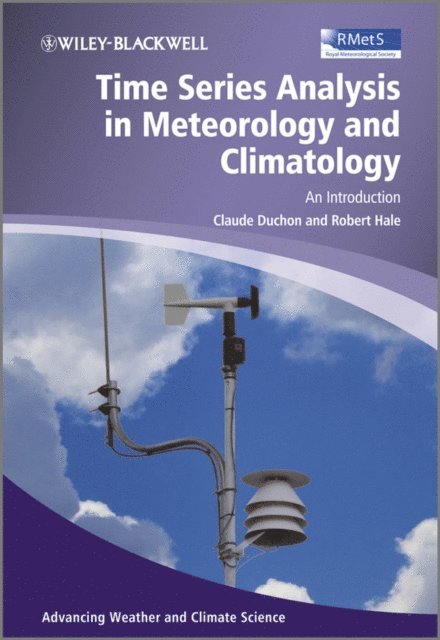 Robert Hale, Claude Duchon - Time Series Analysis in Meteorology and Climatology, E-bok
