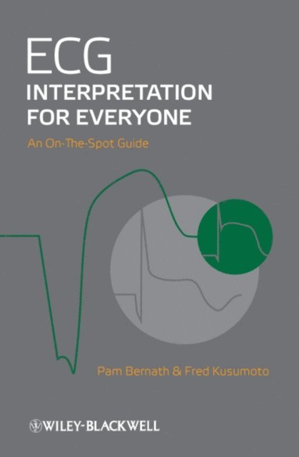 Pam Bernath, Fred M. Kusumoto - ECG Interpretation for Everyone, E-bok. Tillgänglighet: Lägg i varukorg