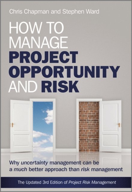 Chris Chapman, Stephen Ward - How to Manage Project Opportunity and Risk, E-bok