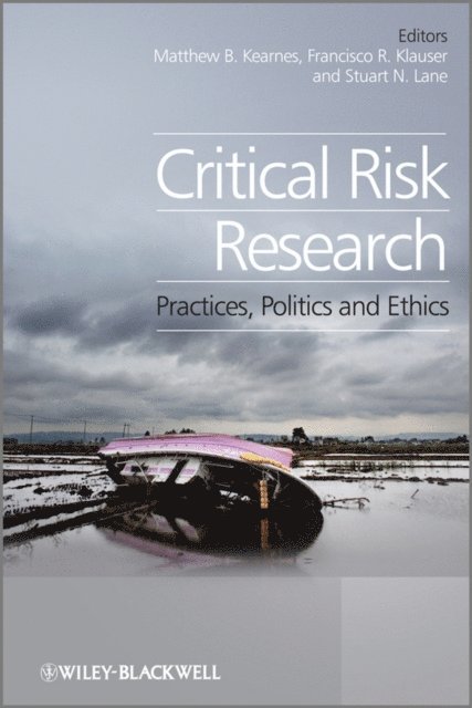 Matthew B. Kearnes, Francisco Klauser, Stuart Lane - Critical Risk Research, E-bok