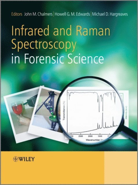 Michael D. Hargreaves, Howell G. M. Edwards, John M. Chalmers - Infrared and Raman Spectroscopy in Forensic Science, E-bok