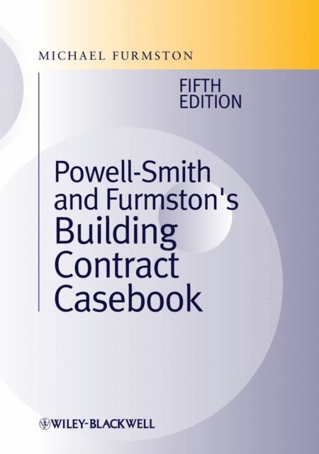 Michael Furmston - Powell ]Smith and Furmston's Building Contract Casebook, E-bok