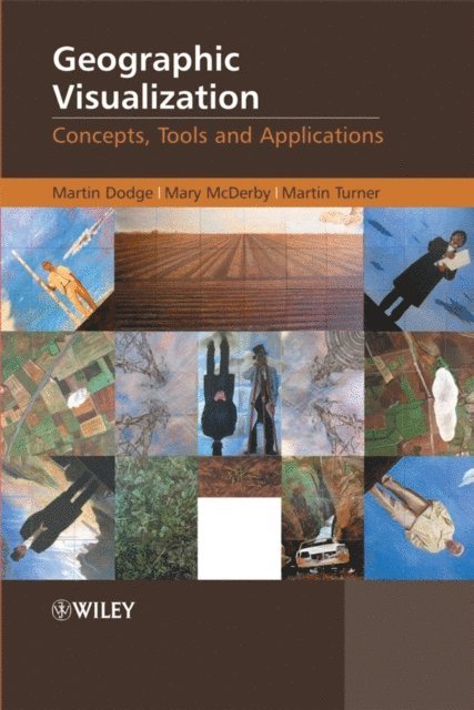 Martin Turner, Mary McDerby, Martin Dodge - Geographic Visualization, E-bok