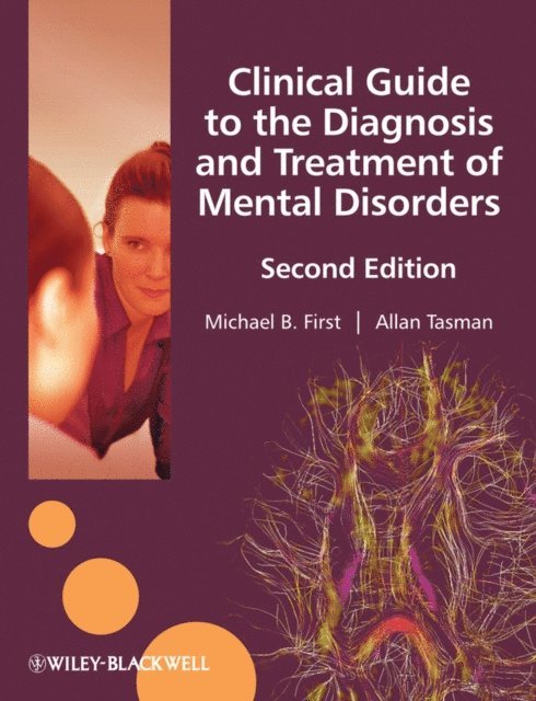 Allan Tasman, Michael B. First - Clinical Guide to the Diagnosis and Treatment of Mental Disorders, E-bok