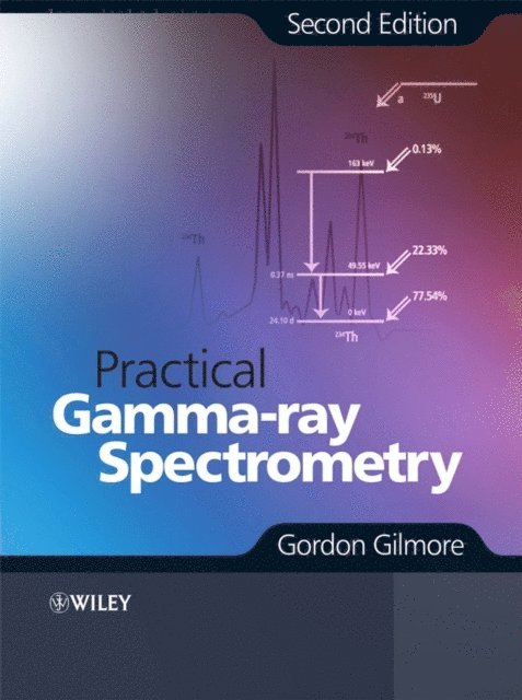 Gordon Gilmore - Practical Gamma-ray Spectrometry, E-bok