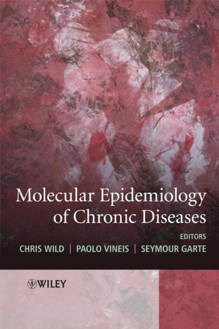 Seymour Garte, Paolo Vineis, Chris Wild - Molecular Epidemiology of Chronic Diseases, E-bok