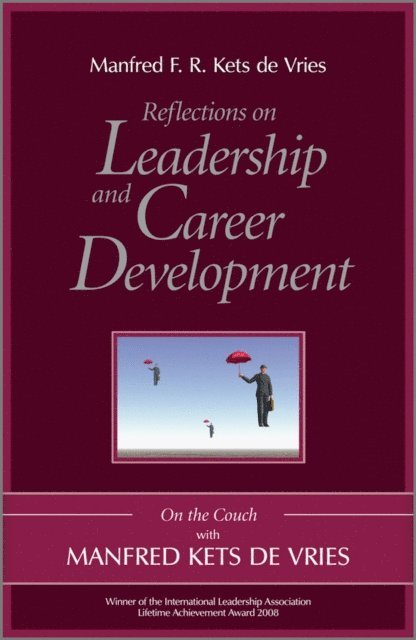 Manfred F. R. Kets de Vries - Reflections on Leadership and Career Development, E-bok