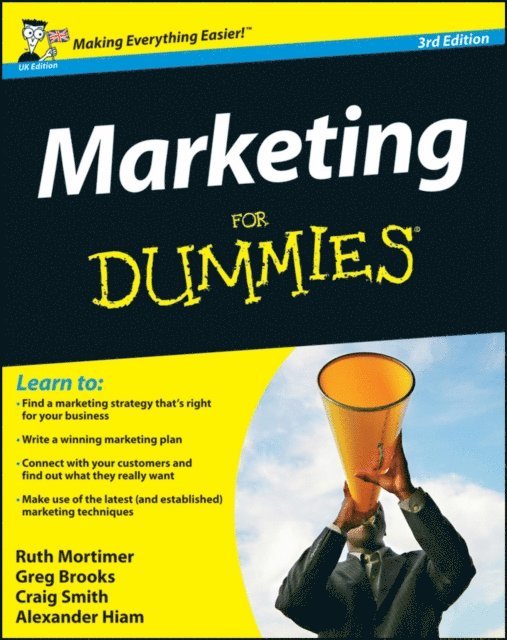 Alexander Hiam, Craig Smith, Gregory Brooks, Ruth Mortimer - Marketing For Dummies, UK Edition, E-bok