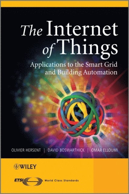 Omar Elloumi, David Boswarthick, Olivier Hersent - Internet of Things, E-bok