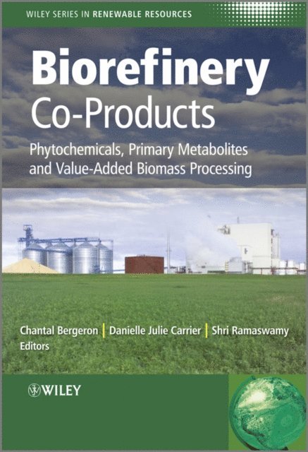 Shri Ramaswamy, Danielle Julie Carrier, Chantal Bergeron - Biorefinery Co-Products, E-bok