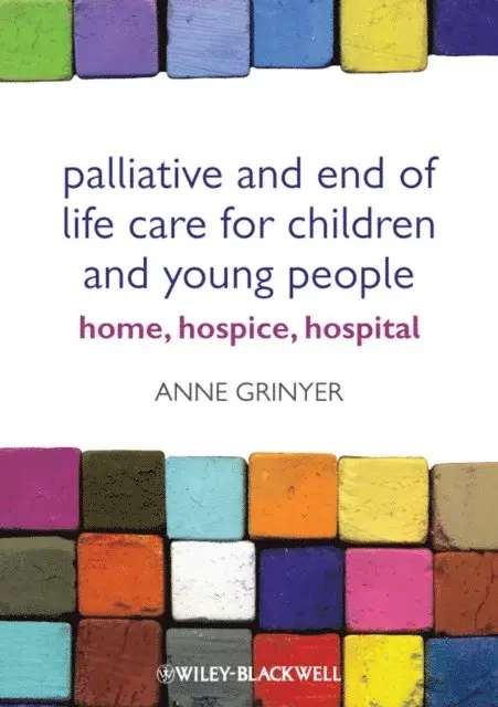 Anne Grinyer - Palliative and End of Life Care for Children and Young People, E-bok. Tillgänglighet: Lägg i varukorg
